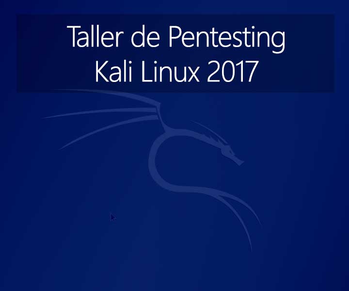 TALLER PENTESTING AMB KALI LINUX 2017